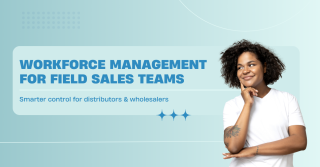 workforce management for field sales teams