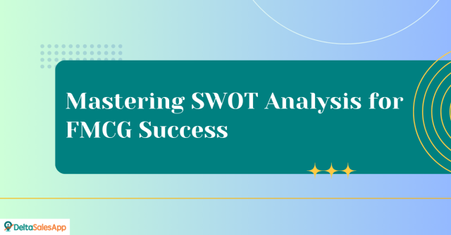 Mastering SWOT Analysis for FMCG Success
