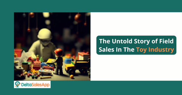 the untold story of field sales in the toy industry