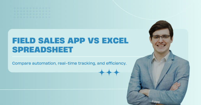 field sales app vs excel spreadsheet