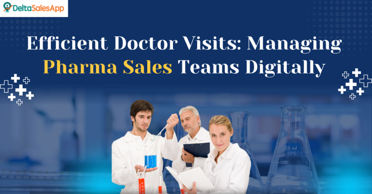 Efficient Doctor Visits: Managing Pharma Sales Teams Digitally
