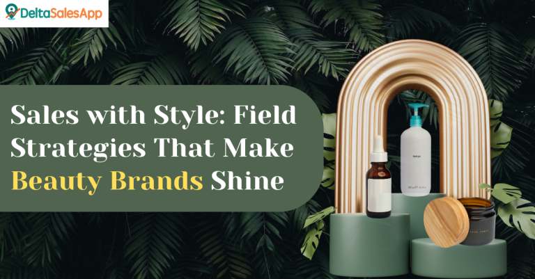 sales with style: field strategy that make beauty brands shine