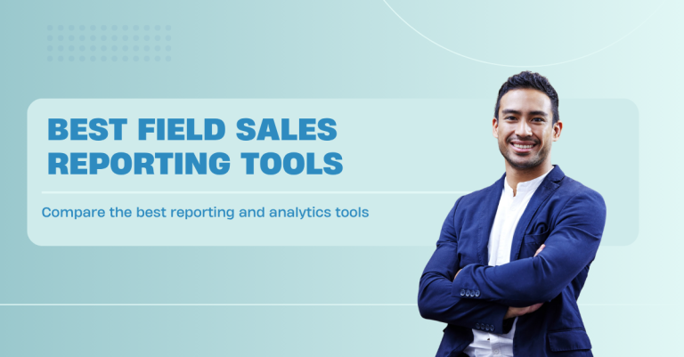 field sales reporting tools