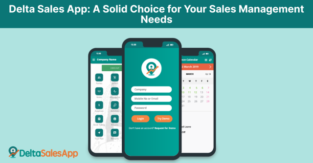 Delta Sales App, Field Sales App, Sales Management Needs