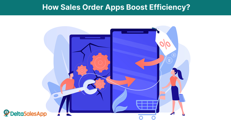 Sales Order App, Delta Sales APP, Field Sales App